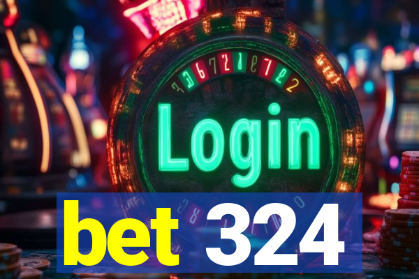 bet 324
